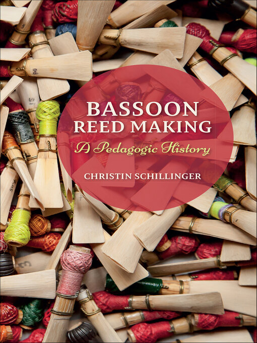 Title details for Bassoon Reed Making by Christin Schillinger - Available